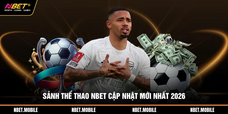 Thể thao nbet 1 Sảnh thể thao NBET cập nhật mới nhất 2026