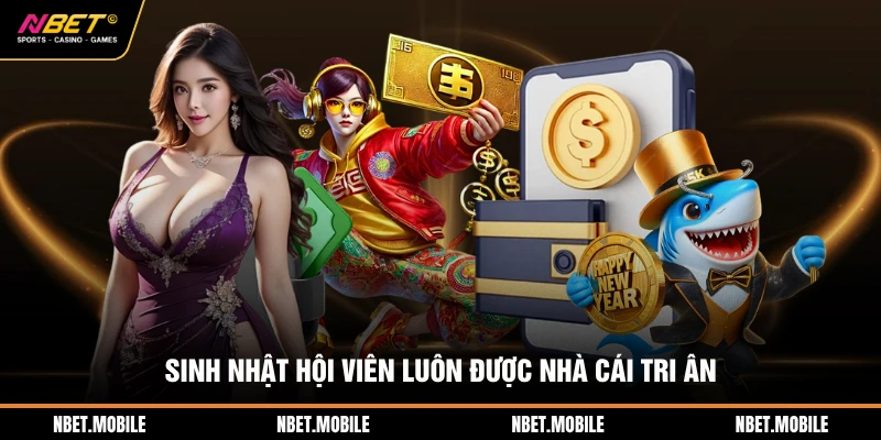 Sinh nhật hội viên luôn được nhà cái tri ân